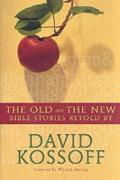 Picture of Old and the New: Bible Stories Retold (Paperback)