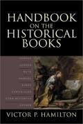 Picture of Handbook on the Historical Books: Joshua, Judges, Ruth, Samuel, Kings, Chronicles, Ezra-Nehemiah, Esther [Illustrated] (Hardcover)