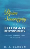 Picture of Divine Sovereignty and Human Responsibility: Biblical Perspectives in Tension (Paperback)