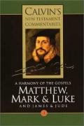 Picture of Calvin's New Testament Commentaries: A Harmony of the Gospels Matthew, Mark and Luke, Vol III Vol 3 (Paperback)