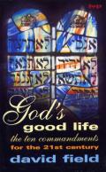 Picture of God's Good Life: Ten Commandments for the 21st Century (Paperback)