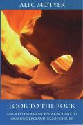 Picture of Look to the Rock: Old Testament Background to Our Understanding of Christ (Bible speaks today) (Paperback)