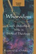 Picture of Whoredom: God's Unfaithful Wife in Biblical Theology (New Studies in Biblical Theology) (Hardcover)