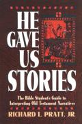 Picture of He Gave Us Stories: The Bible Student's Guide to Interpreting Old Testament Narratives (Paperback)