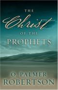 Picture of The Christ of the Prophets (Hardcover)