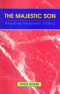 Picture of The Majestic Son: Reading Hebrews Today (Reading the Bible Today Commentaries) (Paperback)