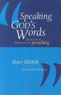 Picture of Speaking God's Words: A Practical Theology of Preaching (Paperback)