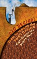 Picture of Dig Deeper!: Tools to Unearth the Bible's Treasure (Paperback)