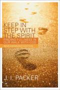 Picture of Keep in Step with the Spirit: Finding Fullness in Our Walk with God (Paperback)