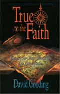 Picture of True to the Faith: Charting the Course Through the Acts of the Apostles (Paperback)