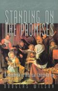 Picture of Standing on the Promises: A Handbook of Biblical Childrearing (Paperback)